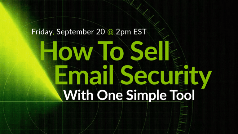 How to Sell Email Security with One Simple Tool for MSPs